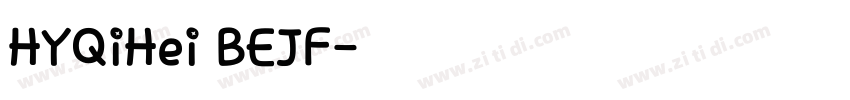 HYQiHei BEJF字体转换